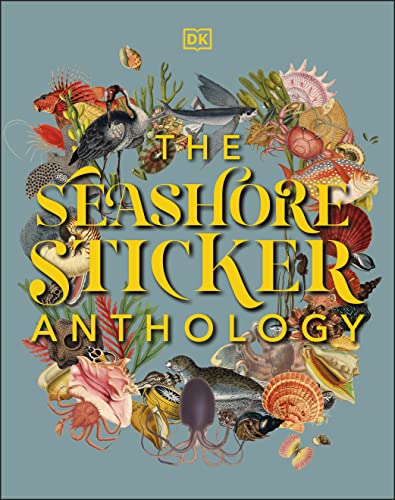 The Seashore Sticker Anthology: With More Than 1,000 Vintage Stickers von DK